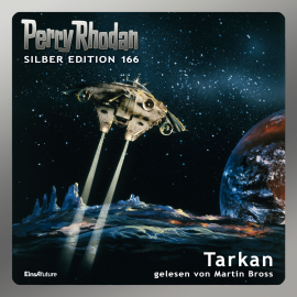 Hörbuch Perry Rhodan Silber Edition 166: Tarkan  - Autor Arndt Ellmer   - gelesen von Martin Bross