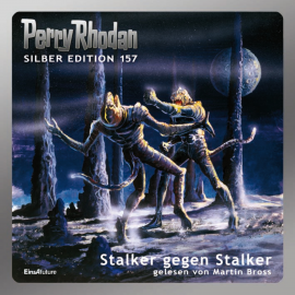 Hörbuch Perry Rhodan Silber Edition 157: Stalker gegen Stalker  - Autor Arndt Elmer   - gelesen von Martin Bross