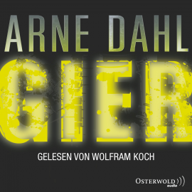 Hörbuch Gier  - Autor Arne Dahl   - gelesen von Schauspielergruppe