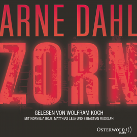 Hörbuch Zorn  - Autor Arne Dahl   - gelesen von Schauspielergruppe