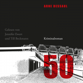 Hörbuch 50 - Ein Campuskrimi  - Autor Arne Dessaul   - gelesen von Schauspielergruppe