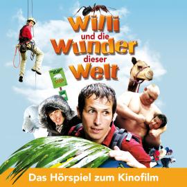 Hörbuch Willi wills wissen, Willi und die Wunder dieser Welt  - Autor Arne Sinnwell, Willi Weitzel   - gelesen von Willi Weitzel