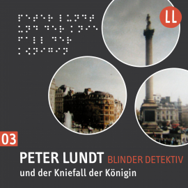 Hörbuch (3) Peter Lundt und der Kniefall der Königin  - Autor Arne Sommer   - gelesen von Schauspielergruppe