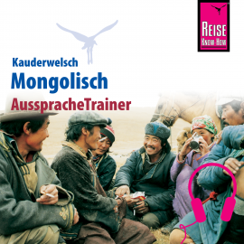 Hörbuch Reise Know-How Kauderwelsch AusspracheTrainer Mongolisch  - Autor Arno Günther  