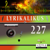 Lyrikalikus 227