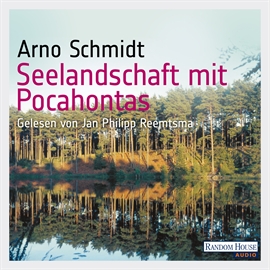 Hörbuch Seelandschaft mit Pocahontas  - Autor Arno Schmidt   - gelesen von Jan Philipp Reemtsma