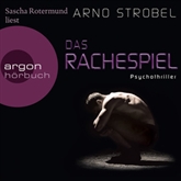 Hörbuch Das Rachespiel  - Autor Arno Strobel   - gelesen von Sascha Rotermund