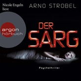 Hörbuch Der Sarg  - Autor Arno Strobel   - gelesen von Nicole Engeln