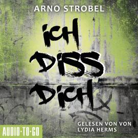 Hörbuch Ich diss dich (Ungekürzt)  - Autor Arno Strobel   - gelesen von Lydia Herms