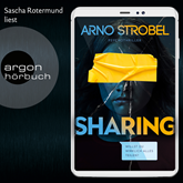 Hörbuch Sharing - Willst du wirklich alles teilen? (Gekürzt)  - Autor Arno Strobel   - gelesen von Sascha Rotermund
