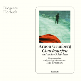 Hörbuch Couchsurfen und andere Schlachten  - Autor Arnon Grünberg   - gelesen von Richard Feist