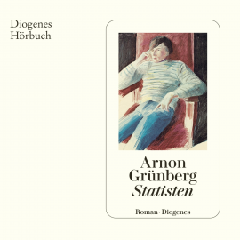 Hörbuch Statisten  - Autor Arnon Grünberg   - gelesen von Claudius Körber