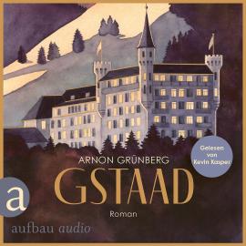 Hörbuch Gstaad - Die Andere Bibliothek, Band 464 (Ungekürzt)  - Autor Arnon Grünberg   - gelesen von Kevin Kasper
