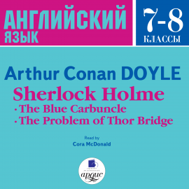 Hörbuch Sherlock Holmes: The Blue Carbuncle. The Problem of Thor Bridge  - Autor Arthur Conan Doyl   - gelesen von Cora McDonald