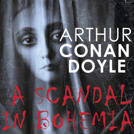 Hörbuch A Scandal in Bohemia  - Autor Arthur Conan Doyle   - gelesen von Carol Phillips