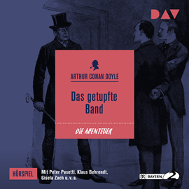 Hörbuch Das getupfte Band (die Abenteuer)  - Autor Arthur Conan Doyle   - gelesen von Peter Pasetti