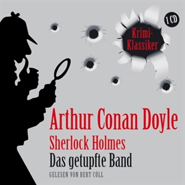 Hörbuch Das getupfte Band  - Autor Arthur Conan Doyle   - gelesen von Bert Cöll