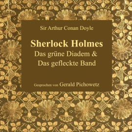 Hörbuch Das grüne Diadem & Das gefleckte Band  - Autor Arthur Conan Doyle   - gelesen von Gerald Pichowetz