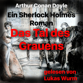 Hörbuch Das Tal des Grauens  - Autor Arthur Conan Doyle   - gelesen von Lukas Wurm