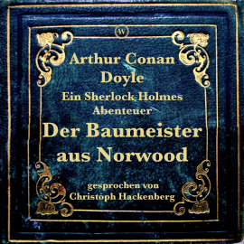 Hörbuch Der Baumeister aus Norwood  - Autor Arthur Conan Doyle   - gelesen von Christoph Hackenberg