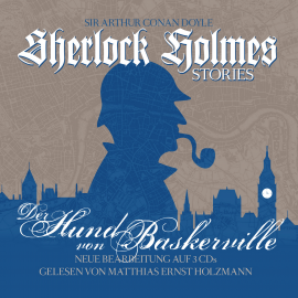 Hörbuch Der Hund Von Baskervilles - Sherlock Holmes Storie  - Autor Arthur Conan Doyle   - gelesen von Matthias Ernst Holzmann