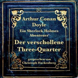 Hörbuch Der verschollene Three-Quarter  - Autor Arthur Conan Doyle   - gelesen von Christoph Hackenberg