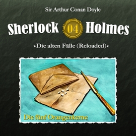 Hörbuch Die fünf Orangenkerne (Sherlock Holmes - Die alten Fälle 4)  - Autor Arthur Conan Doyle   - gelesen von Schauspielergruppe