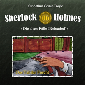 Hörbuch Das Tal der Furcht (Sherlock Holmes - Die alten Fälle 6)  - Autor Arthur Conan Doyle   - gelesen von Schauspielergruppe