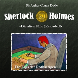 Hörbuch Die Liga der Rothaarigen (Sherlock Holmes - Die alten Fälle 29)  - Autor Arthur Conan Doyle   - gelesen von Schauspielergruppe