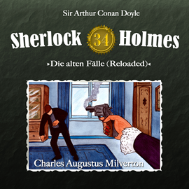Hörbuch Charles Augustus Milverton (Sherlock Holmes - Die alten Fälle 34)  - Autor Arthur Conan Doyle   - gelesen von Schauspielergruppe