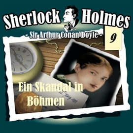 Hörbuch Ein Skandal in Böhmen (Sherlock Holmes - Die Originale 9)  - Autor Arthur Conan Doyle   - gelesen von Schauspielergruppe