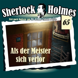 Hörbuch Als der Meister sich verlor (Sherlock Holmes - Die Originale 65)  - Autor Arthur Conan Doyle   - gelesen von Schauspielergruppe