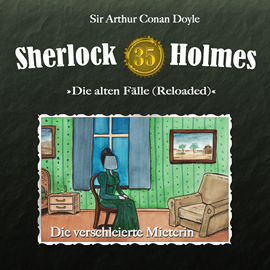 Hörbuch Die verschleierte Mieterin (Sherlock Holmes - Die alten Fälle 35)  - Autor Arthur Conan Doyle   - gelesen von Schauspielergruppe