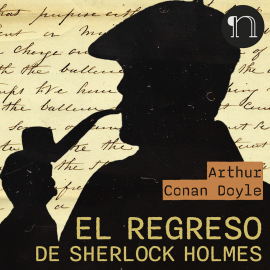 Hörbuch El Regreso de Sherlock Holmes  - Autor Arthur Conan Doyle   - gelesen von Miguel Coll