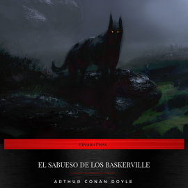 Hörbuch El Sabueso de los Baskerville  - Autor Arthur Conan Doyle   - gelesen von Sebastián Pérez