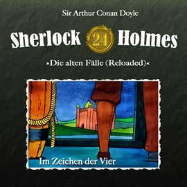 Hörbuch Im Zeichen der Vier (Sherlock Holmes - Die alten Fälle 24)  - Autor Sir Arthur Conan Doyle   - gelesen von Schauspielergruppe