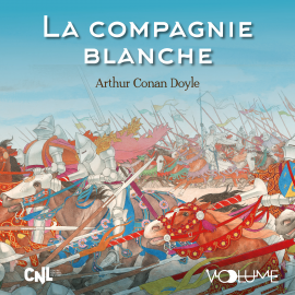 Hörbuch La Compagnie blanche  - Autor Arthur Conan Doyle   - gelesen von Frédéric Kneip