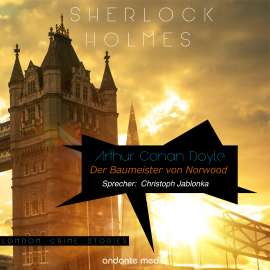 Hörbuch Sherlock Holmes - Der Baumeister von Norwood  - Autor Arthur Conan Doyle   - gelesen von Christoph Jablonka