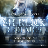 Sherlock Holmes: Der verschwundene Fußballspieler - Die ultimative Sammlung