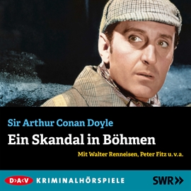Hörbuch Sherlock Holmes: Ein Skandal in Böhmen  - Autor Sir Arthur Conan Doyle   - gelesen von Walter Renneisen