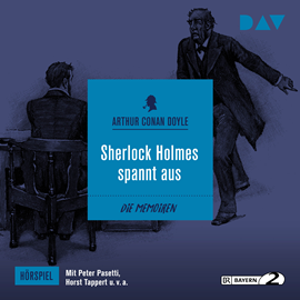 Hörbuch Sherlock Holmes spannt aus  - Autor Arthur Conan Doyle.   - gelesen von Peter Pasetti