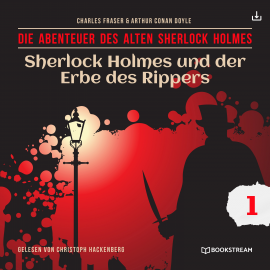Hörbuch Sherlock Holmes und der Erbe des Rippers  - Autor Arthur Conan Doyle   - gelesen von Schauspielergruppe