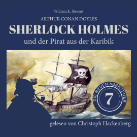 Hörbuch Sherlock Holmes und der Pirat aus der Karibik  - Autor Arthur Conan Doyle   - gelesen von Christoph Hackenberg
