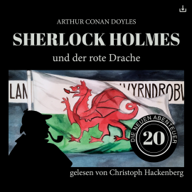 Hörbuch Sherlock Holmes und der rote Drache  - Autor Arthur Conan Doyle   - gelesen von Schauspielergruppe
