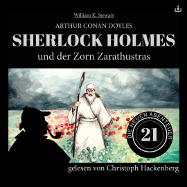 Hörbuch Sherlock Holmes und der Zorn Zarathustras  - Autor Arthur Conan Doyle   - gelesen von Schauspielergruppe