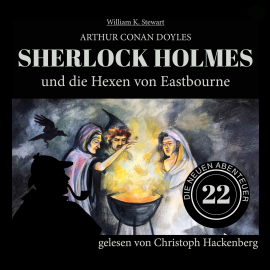 Hörbuch Sherlock Holmes und die Hexen von Eastbourne  - Autor Arthur Conan Doyle   - gelesen von Schauspielergruppe