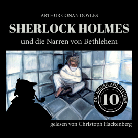 Hörbuch Sherlock Holmes und die Narren von Bethlehem  - Autor Arthur Conan Doyle   - gelesen von Christoph Hackenberg