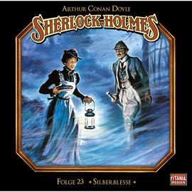 Hörbuch Silberblesse (Sherlock Holmes - Die geheimen Fälle des Meisterdetektivs 23)  - Autor Arthur Conan Doyle.   - gelesen von Schauspielergruppe