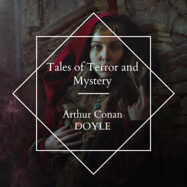 Hörbuch Tales of Terror and Mystery  - Autor Arthur Conan Doyle   - gelesen von Dominic Moore