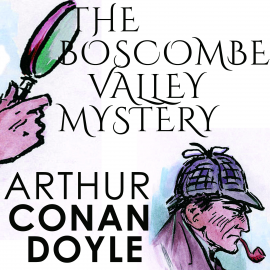 Hörbuch The Boscombe Valley Mystery  - Autor Arthur Conan Doyle   - gelesen von Carol Phillips
